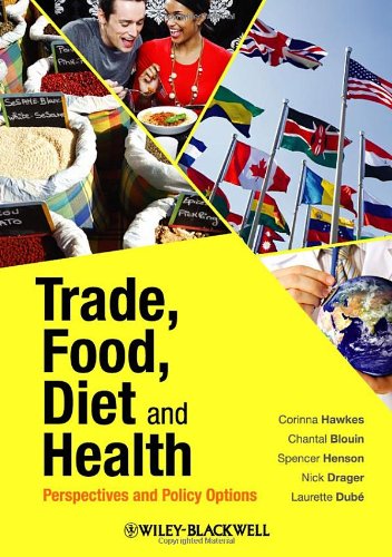 Trade Food Diet And Health Perspectives And Policy Options 1st Edition Corinna Hawkes