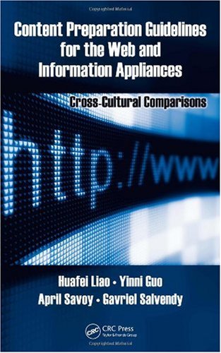 Content Preparation Guidelines For The Web And Information Appliances Crosscultural Comparisons Human Factors And Ergonomics 1st Edition Huafei Liao