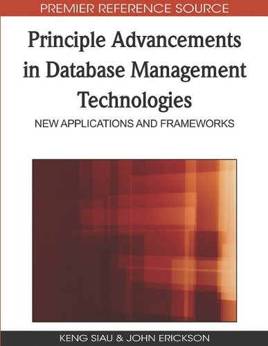 Principle Advancements In Database Management Technologies New Applications And Frameworks Keng Siau