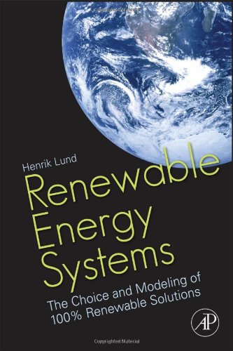 Renewable Energy Systems The Choice And Modeling Of 100 Renewable Solutions Henrik Lund