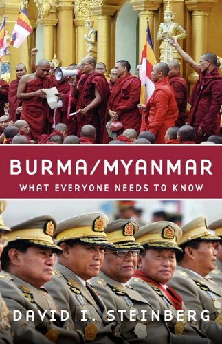 Burmamyanmar What Everyone Needs To Know David I Steinberg