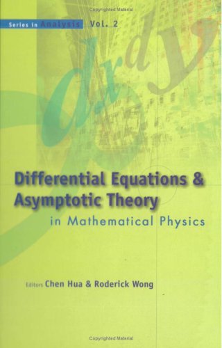 Differential Equations Asymptotic Theory In Mathematical Physics Wuhan University Hubei China 20 29 October 2003 Series In Analysis Chen Hua
