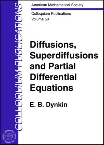 Diffusions Superdiffusions And Partial Differential Equations E B Dynkin