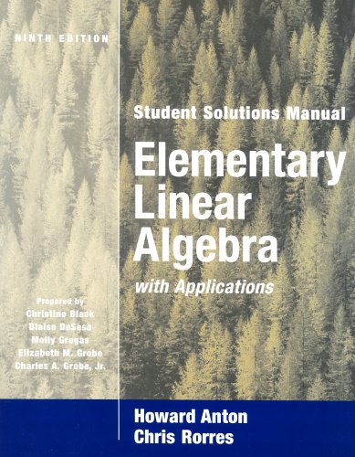 Elementary Linear Algebra With Applications Student Solutions Manual 9th Edition Howard Anton
