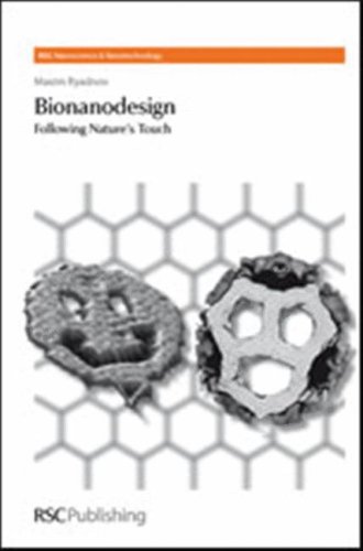 Bionanodesign Following Natures Touch Rsc Nanoscience And Nanotechnology 1st Edition Maxim Ryadnov