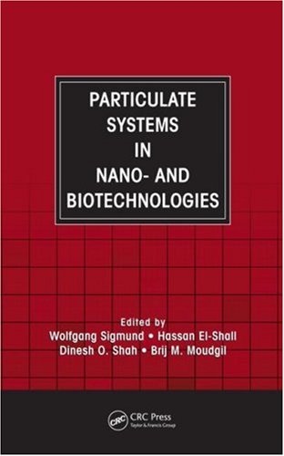 Particulate Systems In Nano And Biotechnologies 1st Edition Wolfgang Sigmund