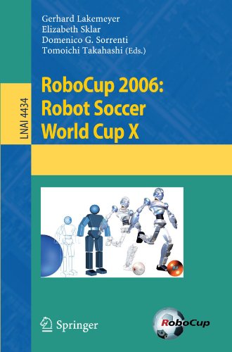 Robocup 2006 Robot Soccer World Cup X 1st Edition Stefano Carpin