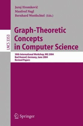 Graphtheoretic Concepts In Computer Science 30th International Workshop Wg 2004 Bad Honnef Germany June 2123 2004 Revised Papers 1st Edition Derek G Corneil Auth