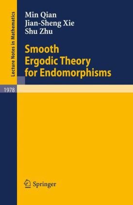 Smooth Ergodic Theory For Endomorphisms 1st Edition Min Qian
