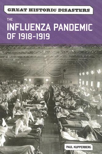 The Influenza Pandemic Of 19181919 1st Edition Paul Kupperberg