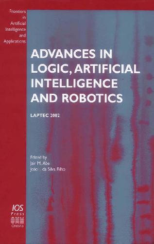 Advances In Logic Artificial Intelligence And Robotics Laptec 2002 Abe J M Eds