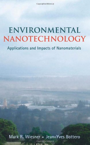 Environmental Nanotechnology Applications And Impacts Of Nanomaterials 1st Edition Mark Wiesner