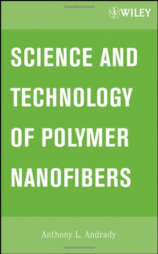 Science And Technology Of Polymer Nanofibers Anthony L Andrady