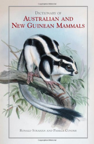 Dictionary Of Australian And New Guinean Mammals Ronald Strahan