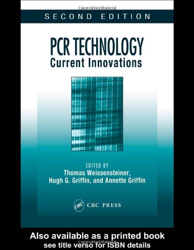 Pcr Technology Current Innovations Second Edition Weissensteiner Pcr Technology 2nd Edition Thomas Weissensteiner