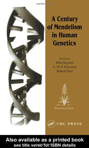 A Century Of Mendelism In Human Genetics 1st Edition Milo Keynes