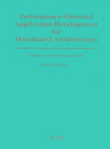 Performanceoriented Application Development For Distributed Architectures Perspectives For Commercial And Scientific Environments Gerndt M Eds