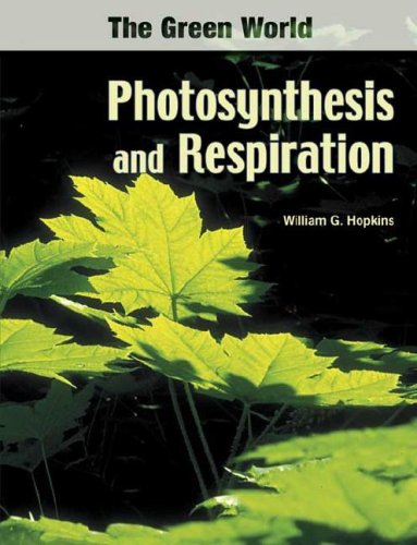 Photosynthesis And Respiration 1st Edition William G Hopkins