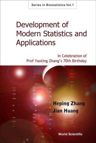 Development Of Modern Statistics And Related Topics In Celebration Of Prof Yaoting Zhangs 70th Birthday Series In Biostatistics Yaoting Zhang