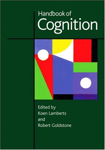 Handbook Of Cognition 1st Edition Dr Koen Lamberts Professor Rob Goldstone