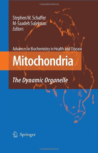 Mitochondria The Dynamic Organelle Advances In Biochemistry In Health And Disease 1st Edition Stephen W Schaffer