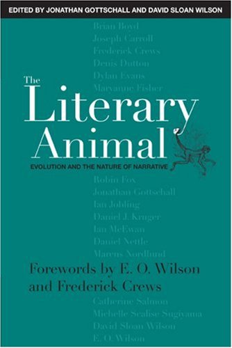 The Literary Animal Evolution And The Nature Of Narrative Rethinking Theory 1st Edition Jonathan Gottschall