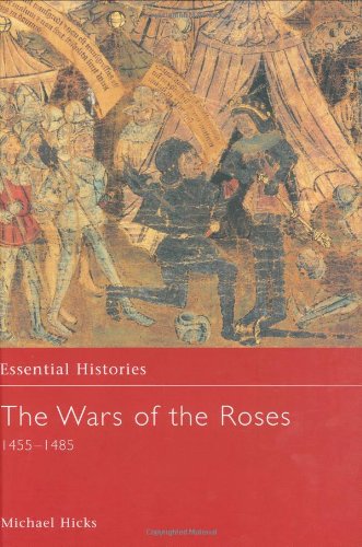 The Wars Of The Roses 14551485 Michael Hicks