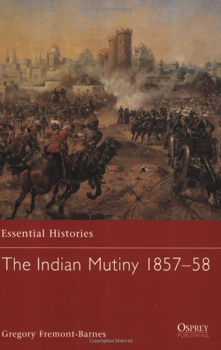 The Indian Mutiny 185758 Gregory Fremontbarnes
