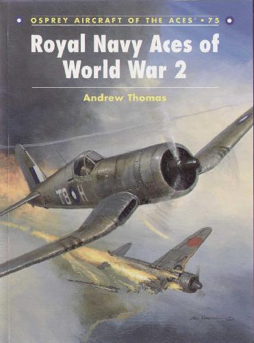 Royal Navy Aces Of World War 2 1st Edition Andrew Thomas