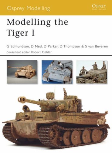 Modelling The Tiger I Gary Edmundson David Parker Steve Van Beveren