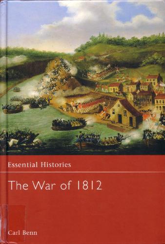 The War Of 1812 Carl Benn