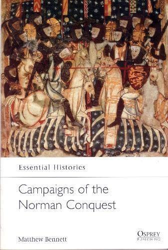 Campaigns Of The Norman Conquest Matthew Bennett