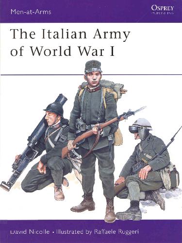 The Italian Army Of World War I David Nicolle
