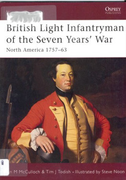 British Light Infantryman Of The Seven Years War North America 175763 Ian Mcculloch