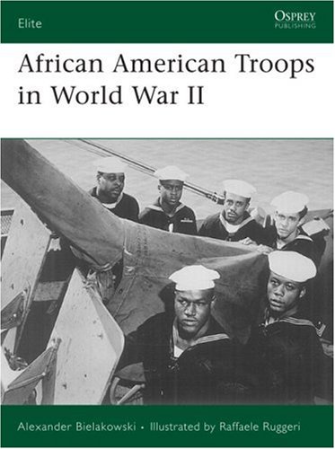 African American Troops In World War Ii Alexander Bielakowski
