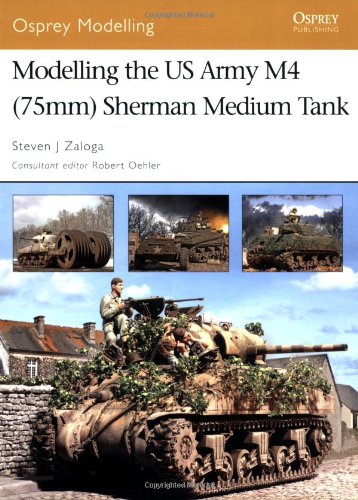The Us Army M4 75mm Sherman Medium Tank Steven J Zaloga