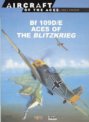 Bf 109d E Aces Of The Blitzkrieg 1st Edition John Weal