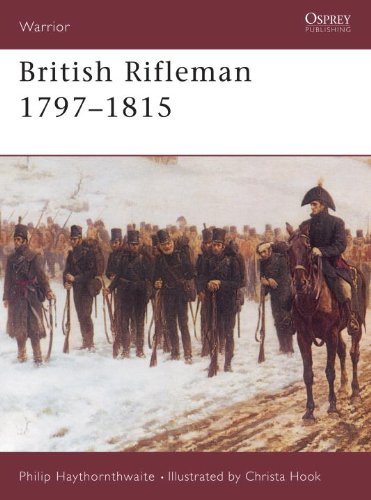 British Rifleman 17971815 Illustrated Edition Philip Haythornthwaite