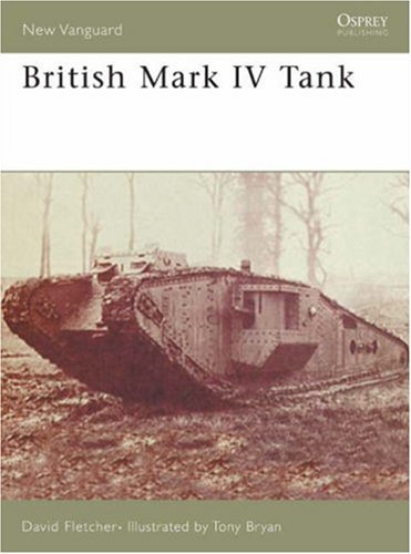 British Mark Iv Tank David Fletcher Tony Bryan Illustrator