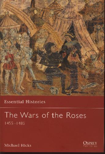 The Wars Of The Roses 14551485 Michael Hicks