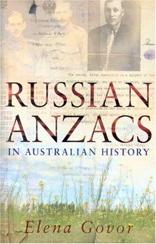 Russian Anzacs In Australian History Elena Govor