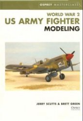 World War 2 Us Army Fighter Modeling Osprey Modelling Masterclass Jerry Scutts