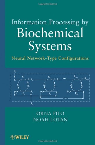 Information Processing By Biochemical Systems Neural Networktype Configurations Orna Filo