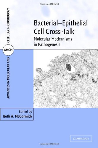 Bacterialepithelial Cell Crosstalk Advances In Molecular And Cellular Microbiology 1st Edition Beth A Mccormick