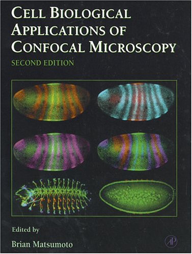 Cell Biological Applications Of Confocal Microscopy 2nd Edition Brian Matsumoto Eds