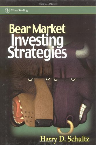 Bear Market Investing Strategies Harry D Schultz