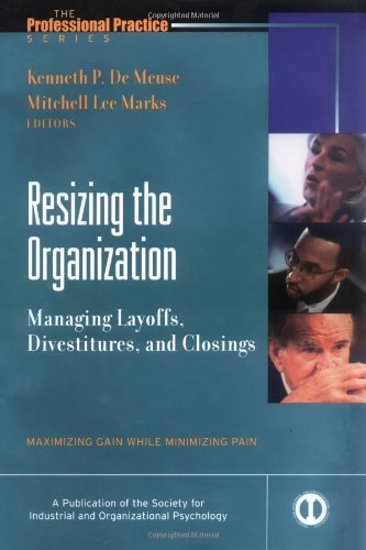 Resizing The Organization Managing Layoffs Divestitures And Closings 1st Edition Kenneth De Meuse
