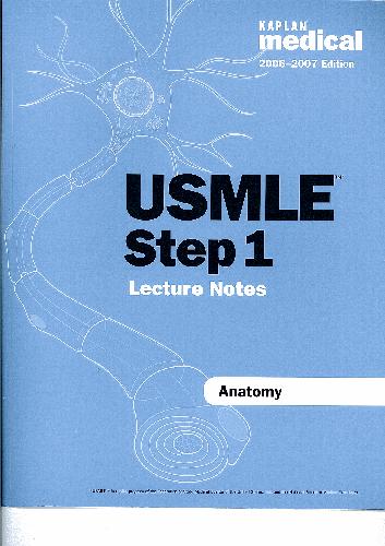 Usmle 1 Lecture Notes Kaplan Anatomy 20062007