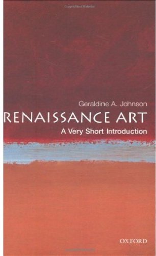 Renaissance Art A Very Short Introduction Illustrated Edition Geraldine A Johnson