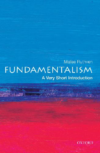 Fundamentalism A Very Short Introduction Malise Ruthven